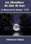 Pierre alexis Ponson du terrail: Les Chevaliers du clair de lune-P1-25