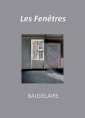 Livre audio: Charles Baudelaire - Les Fenêtres