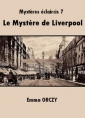 Livre audio: Emma Orczy - Le Mystère de Liverpool