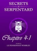 Mathilde Vouin: Secrets de Serpentards-Tome 2 Chapitre 4 partie 1