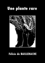 Illustration: Une plante rare - Félicie de Baillehache