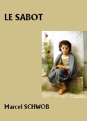 Marcel Schwob: LE SABOT
