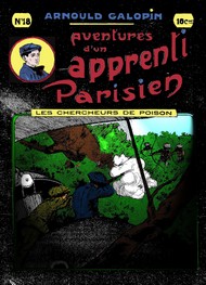 Illustration: Aventures d'un Apprenti Parisien Episode 18 - Arnould Galopin