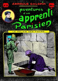 Illustration: Aventures d'un Apprenti Parisien Episode 19 - Arnould Galopin