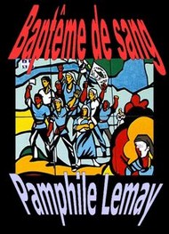 Illustration: Baptême de sang - Pamphile Lemay