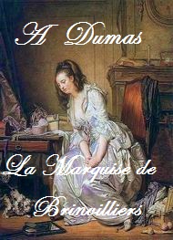 Illustration: La Marquise de Brinvilliers - Alexandre Dumas
