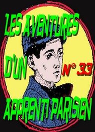 Illustration: Aventures d'un Apprenti Parisien Episode 33 - Arnould Galopin