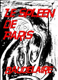 Illustration: le spleen de paris (Version Courte) - Charles Baudelaire