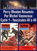 Michel Vannereux: Perry Rhodan Résumés-Cycle 1-40 à 49