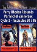 Michel Vannereux: Perry Rhodan Résumés-Cycle 2-80 à 89