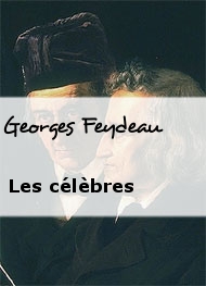 Illustration: Les célèbres - Georges Feydeau