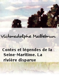 Illustration: Contes et légendes de la Seine-Maritime. La rivière disparue - Victoradolphe Maltebrun