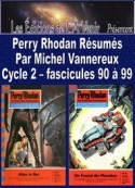 Michel Vannereux: Perry Rhodan Résumés-Cycle 2-90 à 99