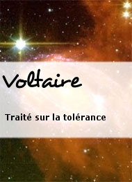 Voltaire - Traité sur la tolérance