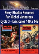 Michel Vannereux: Perry Rhodan Résumés-Cycle 3-140 à 149