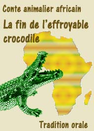 Illustration: Conte Africain-La fin de l'effroyable crocodile - Anonyme