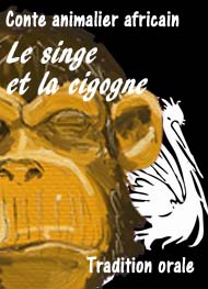 Illustration: Conte africain- Le singe et la cigogne - Anonyme