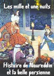 Illustration: Histoire de Noureddin et de la belle persienne - Les 1001 nuits