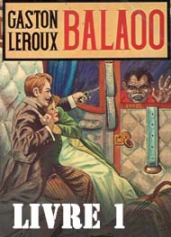Illustration: Balaoo-Livre 1 - Gaston Leroux