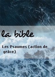 Illustration: Les Psaumes (action de grâce) - la bible