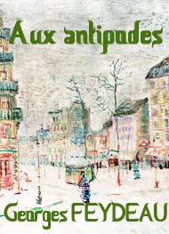 Illustration: Aux antipodes - Georges Feydeau