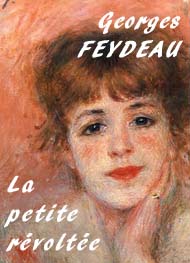 Illustration: La petite révoltée - Georges Feydeau