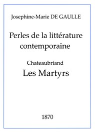 Illustration: Perles de la littérature contemporaine – Chateaubriand – Les Martyrs ( - Joséphine marie De gaulle 