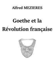 Illustration: Goethe et la Révolution française - Alfred Mezieres