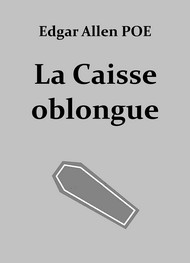 Illustration: La Caisse oblongue - edgar allan poe