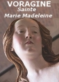 Livre audio: Jacques de Voragine - La Légende dorée, Sainte Marie-Madeleine