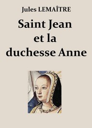 Illustration: Saint Jean et la duchesse Anne - Jules Lemaître