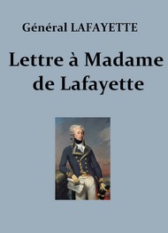 Illustration: Lettre à Madame de La Fayette - Gilbert du motier La fayette