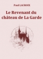 Paul Lacroix: Le Revenant du château de La Garde