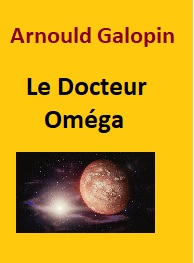 Illustration: Le Docteur Omega (version2) - Arnould Galopin