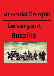 Illustration: Le sergent Bucaille - Arnould Galopin