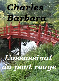 Illustration: L'Assassinat du Pont-Rouge (Version 2) - Charles Barbara