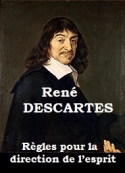 René Descartes: Règles pour la direction de l’esprit