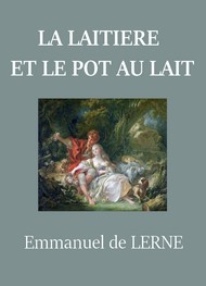 Illustration: La Laitière et le Pot au lait  - Emmanuel de Lerne