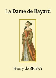Illustration: La Dame de Bayard - Henry de Brisay