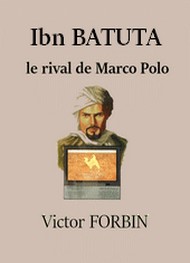 Illustration: Ibn Batuta, le rival de Marco Polo - Victor Forbin