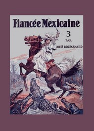Illustration: Juana, la fiancée mexicaine (Tome 3) - Louis Boussenard