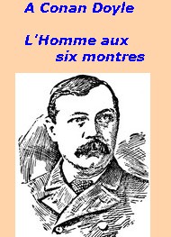 Illustration: L'Homme aux six montres - Arthur Conan Doyle