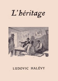 Illustration: L'Héritage - Ludovic Halévy
