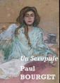 Paul Bourget: Un scrupule