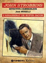 Illustration: John Strobbins – Tome 4 – L'Assassinat de Rufus Jacob - José Moselli