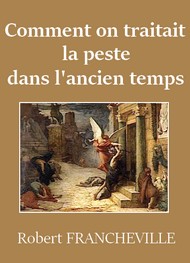Illustration: Comment on traitait la peste dans l'ancien temps - Robert Francheville