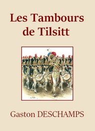 Illustration: Les Tambours de Tilsitt - Gaston Deschamps