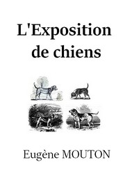 Illustration: L'Exposition de chiens - Eugène Mouton