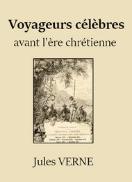 Illustration: Voyageurs célèbres avant l'ère chrétienne - Jules Verne