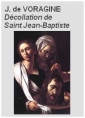 Livre audio: Jacques de Voragine - La Légende dorée, Chapitre 124, Décollation-Jean-Baptiste, 29 aout